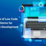 The Rise of Low Code Platforms for Software Development