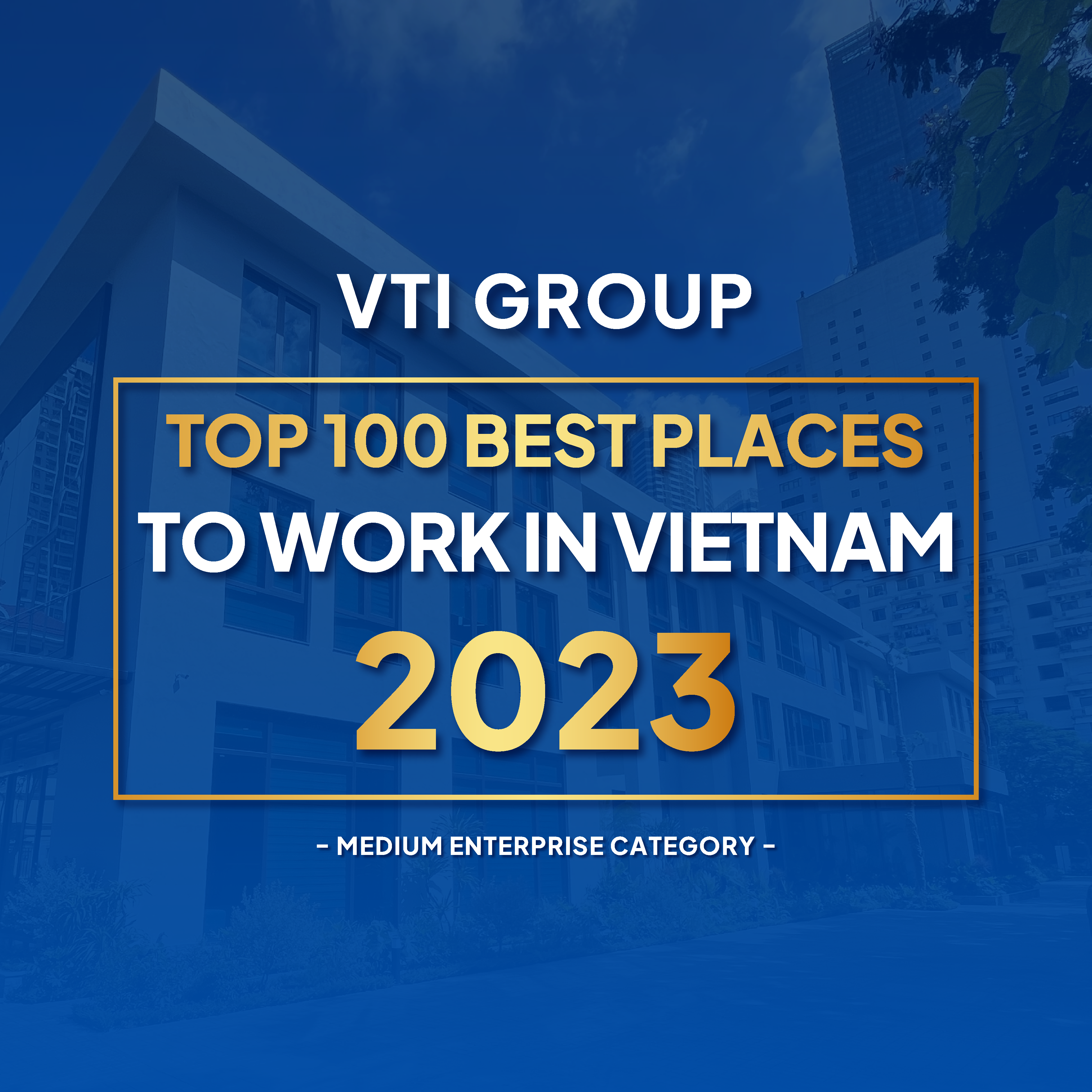 VTI Group - Top 100 Best Places to Work in Vietnam 2023" - medium enterprises category