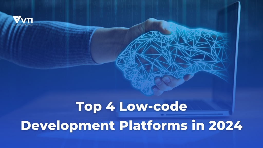 Top 4 Low-code Development Platforms in 2024