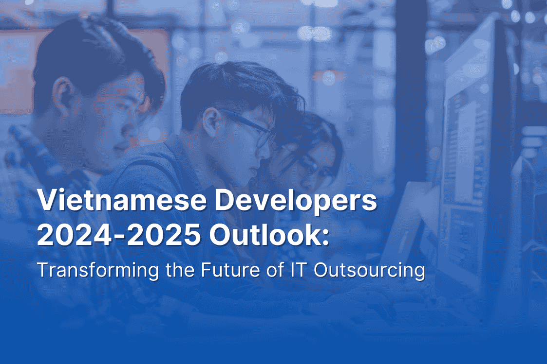 Vietnamese Developers 2024-2025 Outlook: Transforming the Future of IT ...