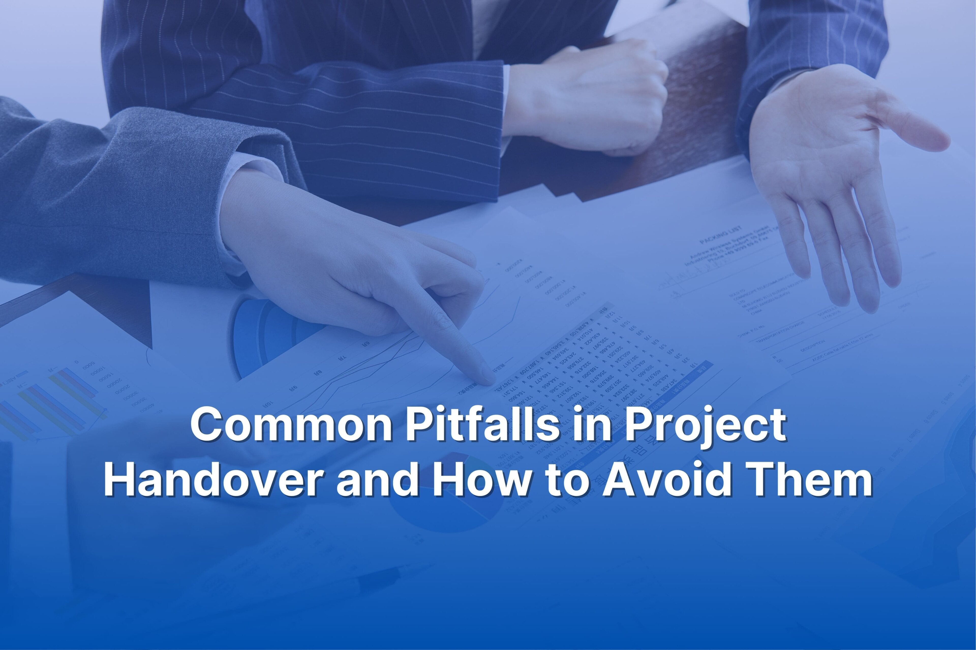 Project Handover: Common Pitfalls and How to Avoid Them - VTI